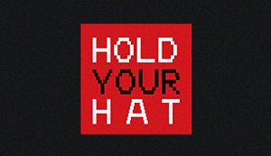 Hold Your Hat